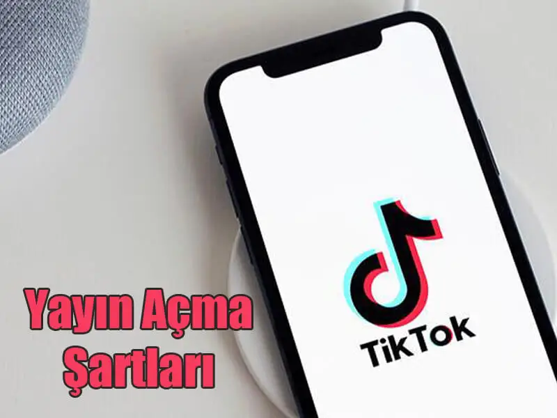 TikTok Yayın Açma Şartları Sonrası Ne Yapılır?