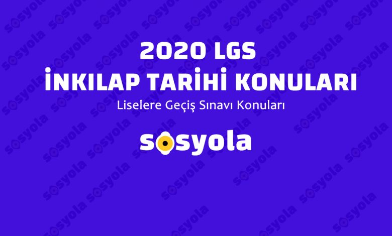 LGS İnkılap Tarihi Konuları