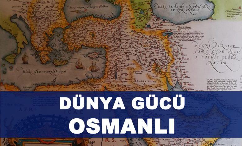 Dünya Gücü Osmanlı