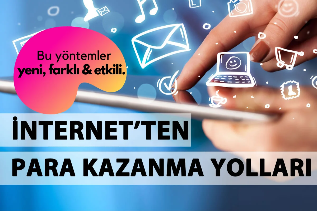 İnternetten Para Kazanma Yolları