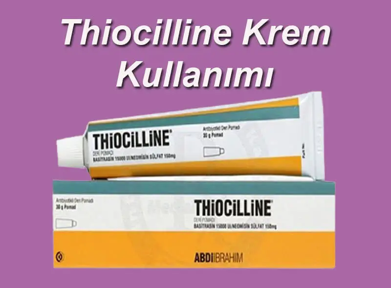 Thiocilline Krem Kullanımı