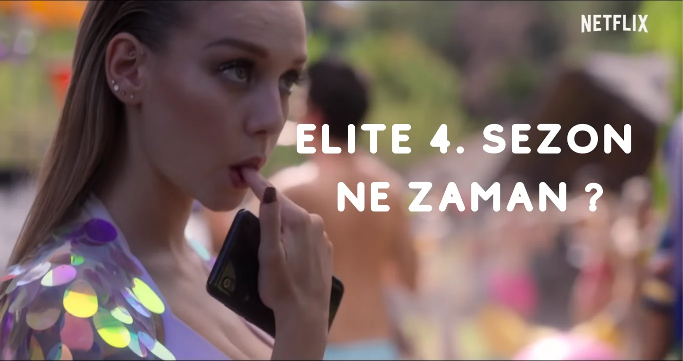 Elite 4. Sezon Çıkacak mı? Elite 4. Sezon Ne Zaman ? Konusu ve Elite 4. Sezonda Neler Olacak?
