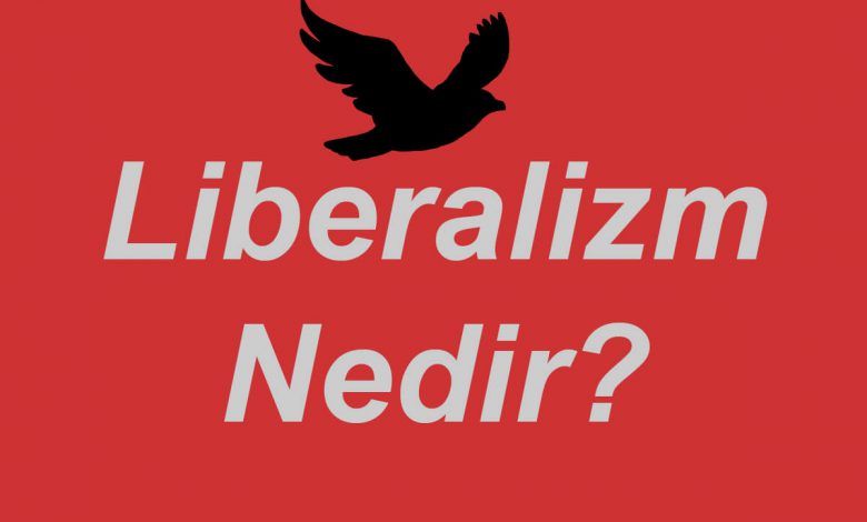 Liberalizm Ne Demek?