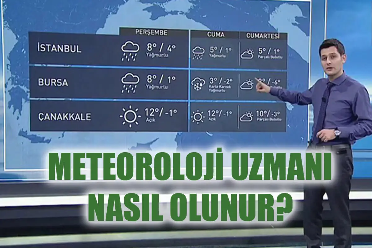 Meteoroloji Uzmanı Nasıl Olunur? Meteoroloji Uzmanı Maaşları Ne Kadar?