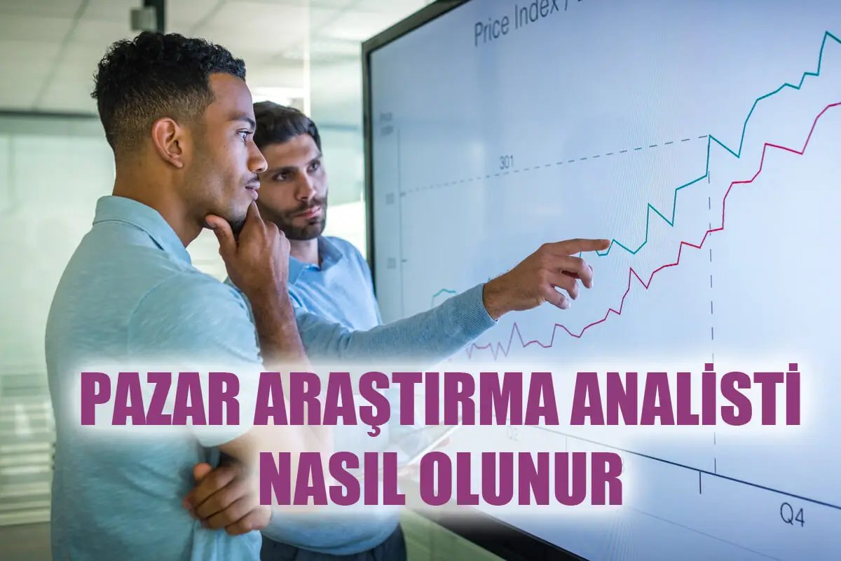 Pazar Araştırma Analisti Nasıl Olunur? Pazar Araştırma Analisti Maaşları Ne Kadar?