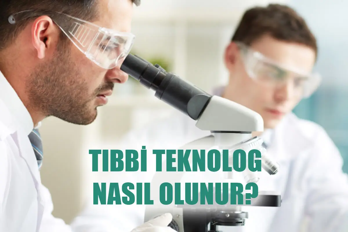 Tıbbi Teknolog Nasıl Olunur? Tıbbi Teknolog Maaşları Ne Kadar?