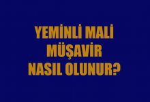 Yeminli Mali Müşavir Nasıl Olunur?