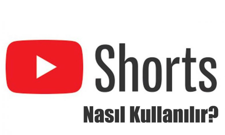 YouTube Shorts Nasıl Kullanılır?