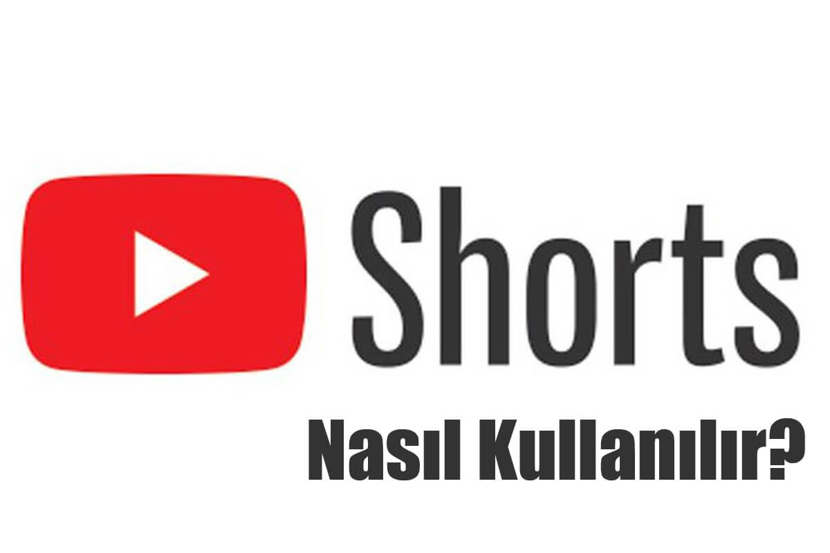 YouTube Shorts Nasıl Kullanılır?
