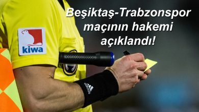 Beşiktaş-Trabzonspor maçının hakemi