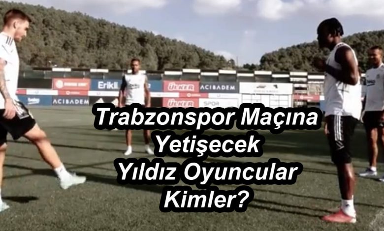 Trabzonspor Maçına Yetişecek Oyuncular