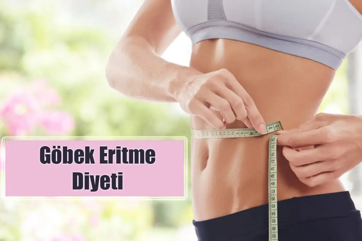 Göbek Eritme Diyeti Nedir, Nasıl Yapılır?