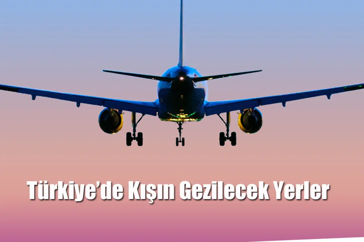 Türkiye’de Kışın Gezilecek Yerler