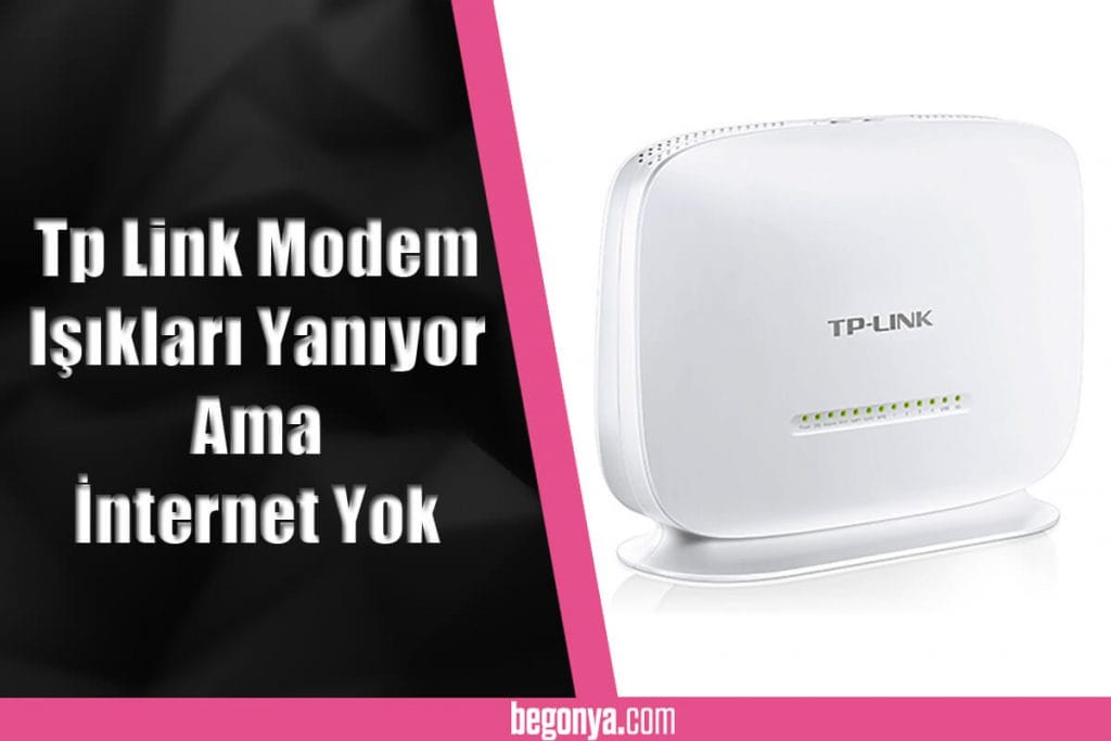 Tp Link Modem Işıkları Yanıyor Ama Yok Sosyola