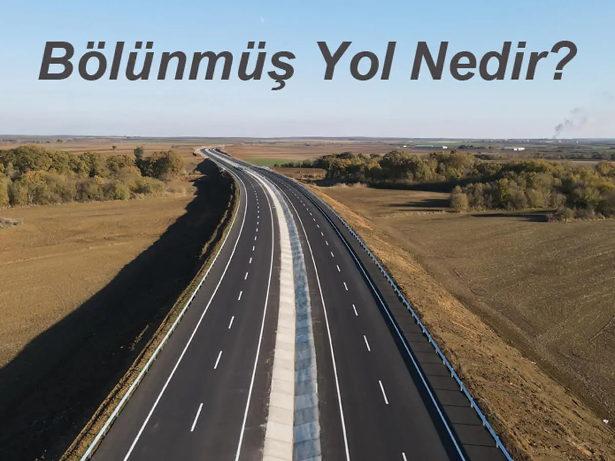 Bölünmüş Yol Nedir?