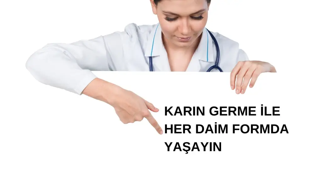 KARIN GERME İLE HER DAİM FORMDA YAŞAYIN