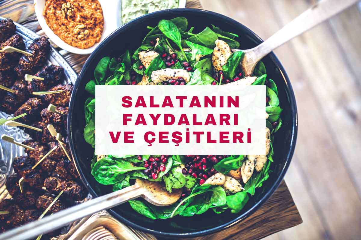 Salataların Faydaları ve Çeşitleri