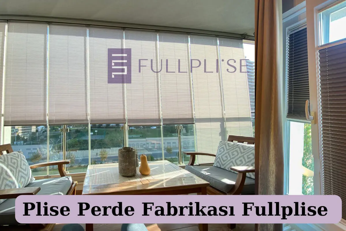 Kolay Takılabilir Plise Perde Modelleri Şıklığı ile Öne Çıkıyor