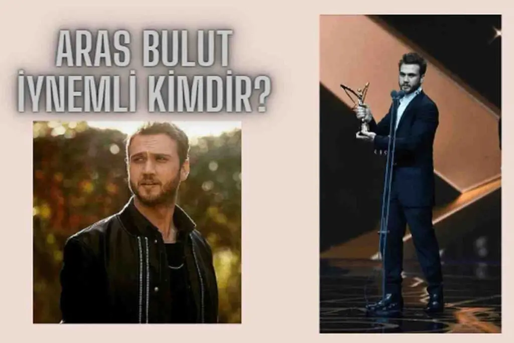 Aras Bulut İynemli: Türk Sinemasının Parlayan Yıldızı