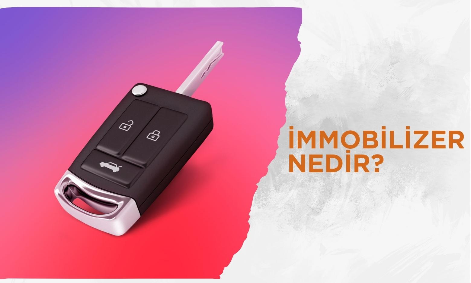 Araçta İmmobilizer Ne Demek?