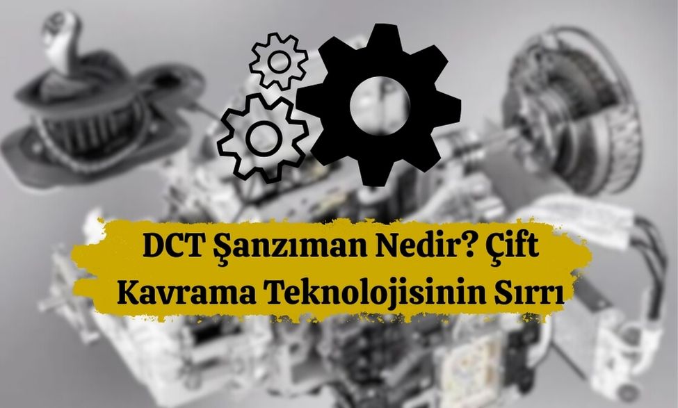 DCT Şanzıman Nedir? Çift Kavrama Teknolojisinin Sırrı 1 DCT Şanzıman Nedir? Çift Kavrama Teknolojisinin Sırrı