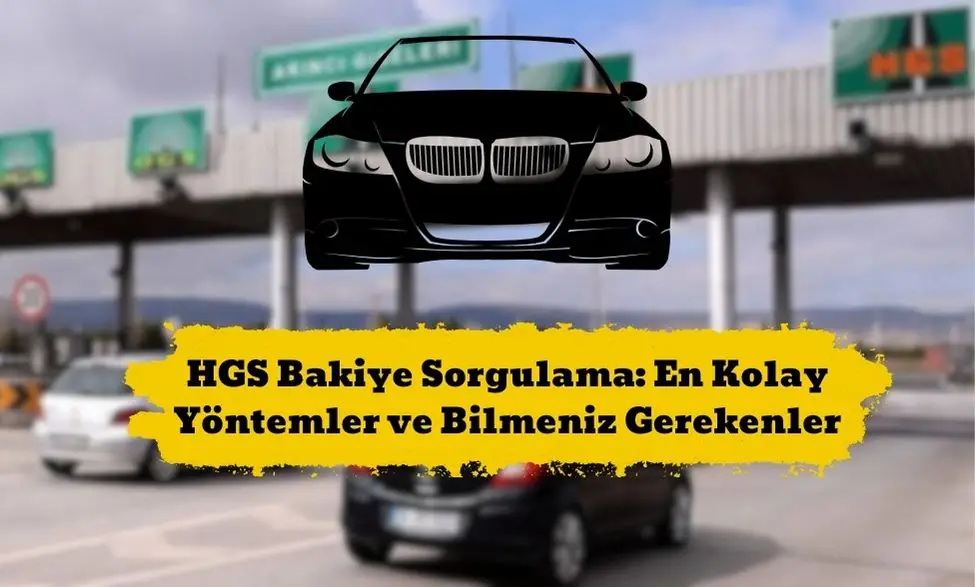 HGS Bakiye Sorgulama: En Kolay Yöntemler ve Bilmeniz Gerekenler 1 HGS Bakiye Sorgulama: En Kolay Yöntemler ve Bilmeniz Gerekenler