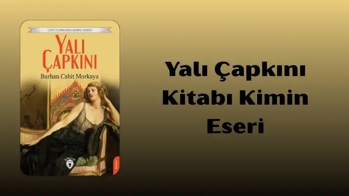 Yalı Çapkını Kitabı Kimin Eseri? Yalı Çapkını Kitabı Sonu Nasıl Bitiyor?