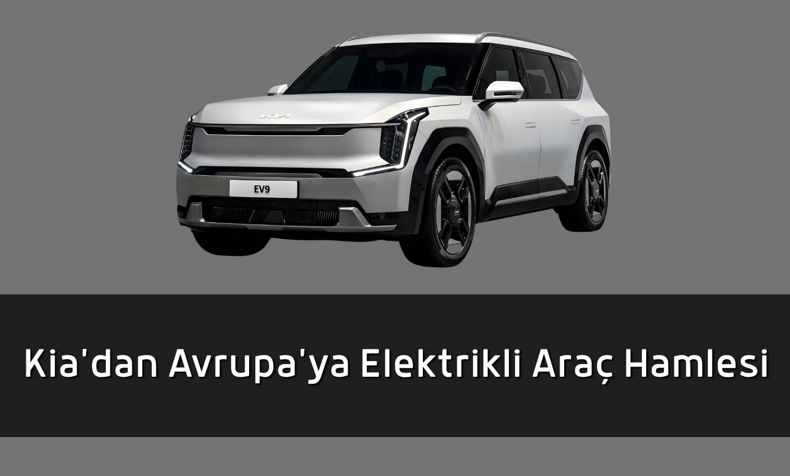 Kia’dan Avrupa’ya Elektrikli Araç Hamlesi: Üretim Üç Katına Çıkıyor