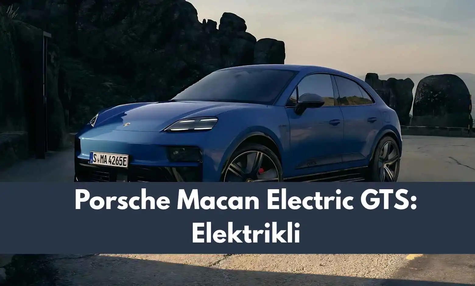 Porsche Macan Electric GTS: Elektrikli Performansın Yeni Zirvesi