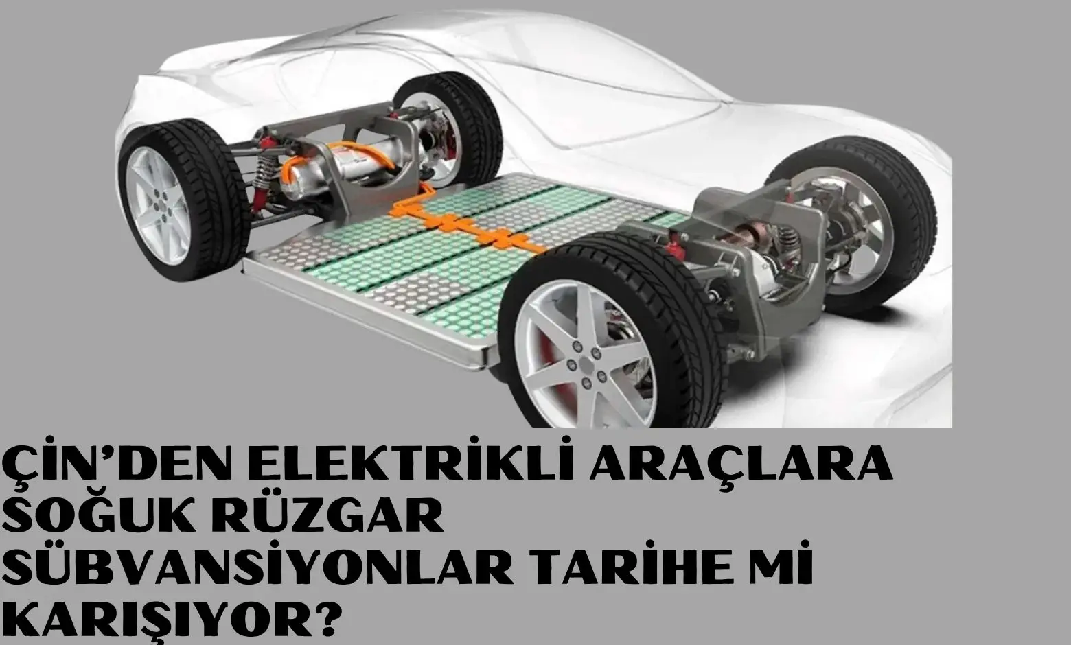 Çin’den Elektrikli Araçlara Soğuk Rüzgar: Sübvansiyonlar Tarihe mi Karışıyor?