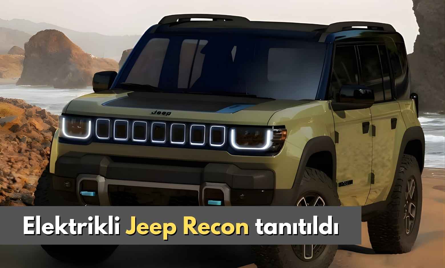Elektrikli Jeep Recon tanıtıldı