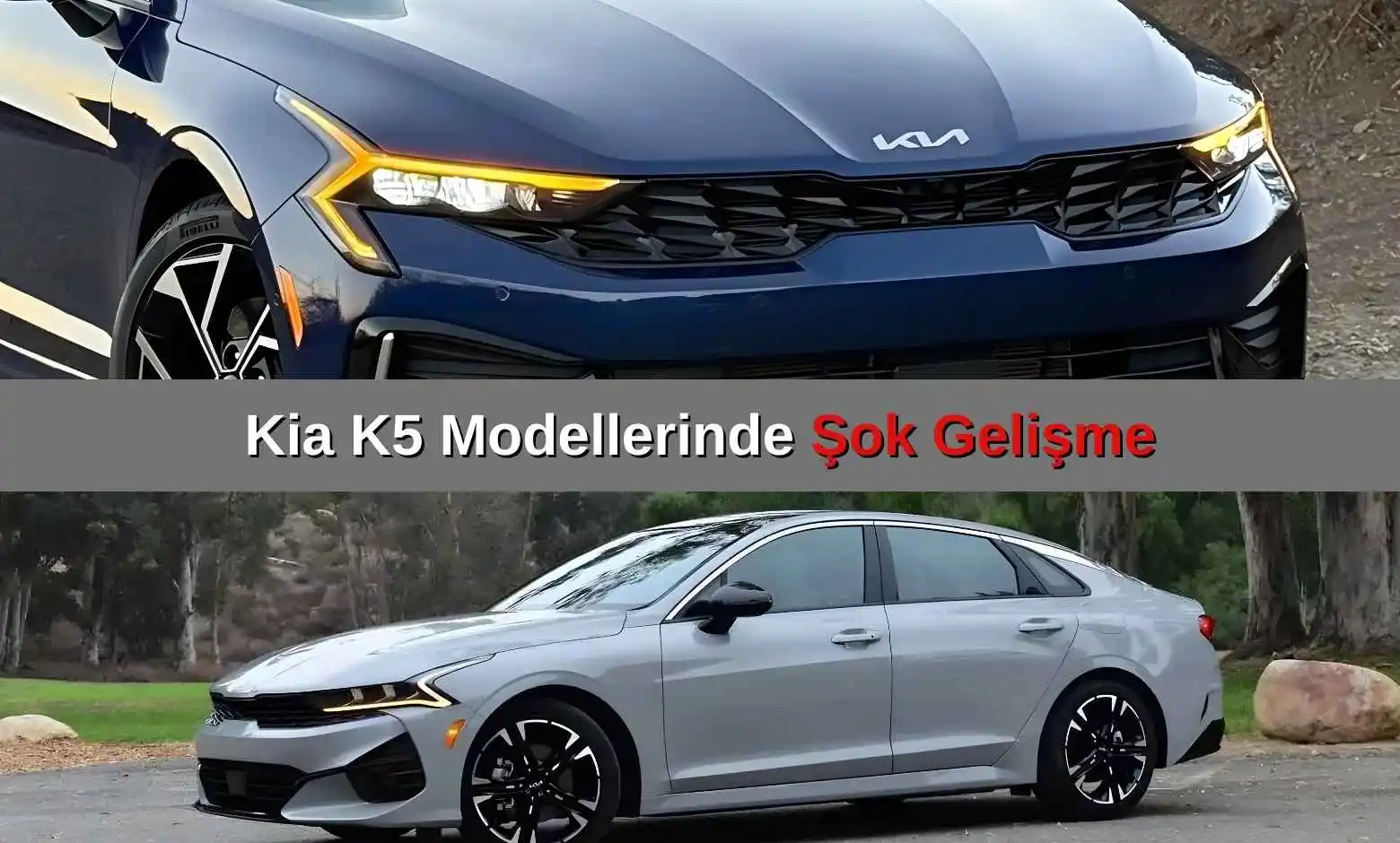 Kia K5 Modellerinde Şok Gelişme