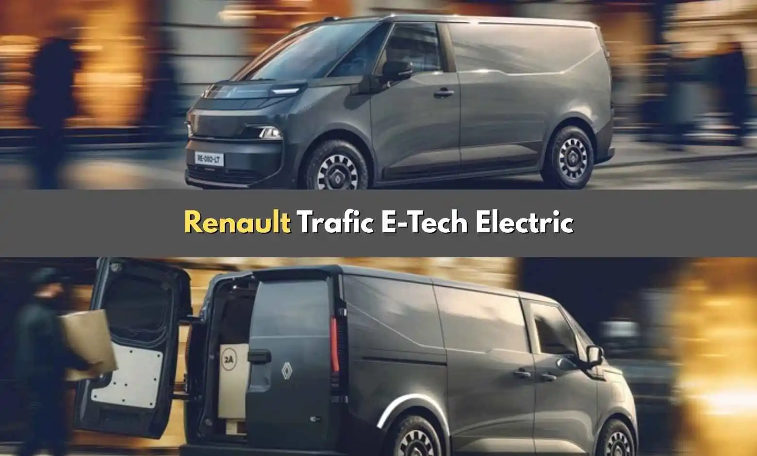 Renault Trafic E-Tech Electric: Ticari Araçlarda Yeni Bir Dönem Başlıyor