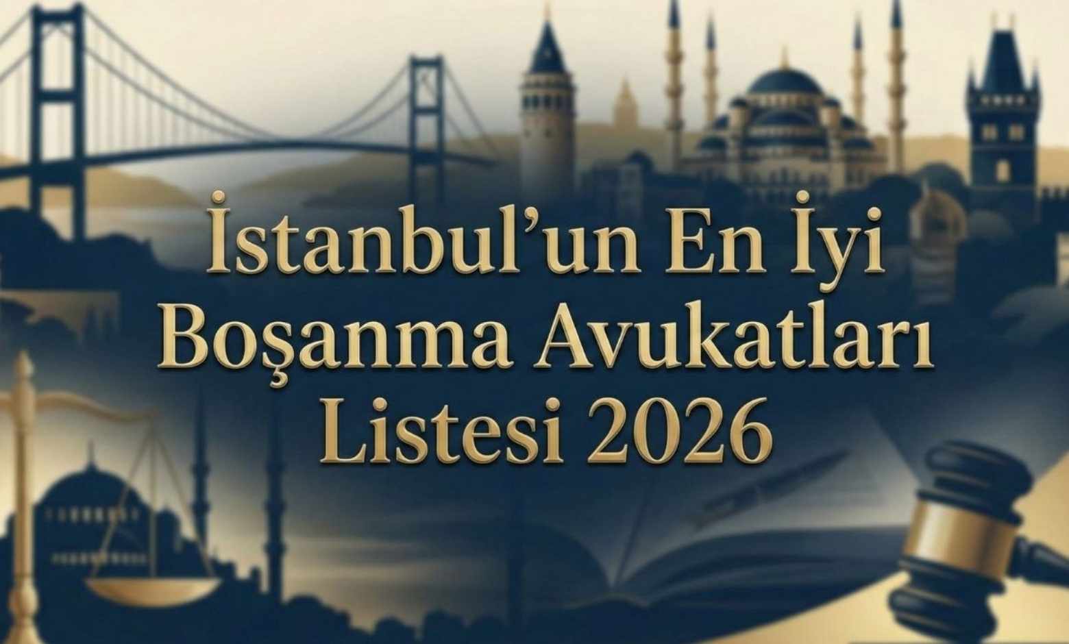 İstanbul’un En İyi Boşanma Avukatları Listesi 2026