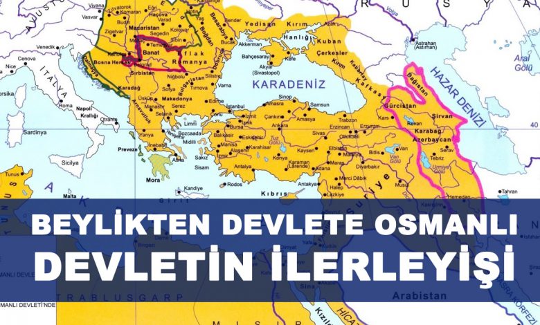 Beylikten Devlete Osmanlı