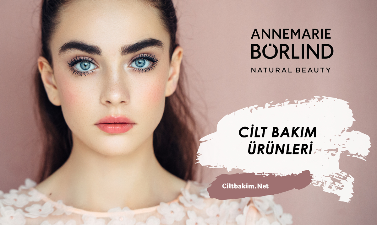 Annemarie Börlind: Bir Kozmetik Markası’ndan Çok Daha Fazlası