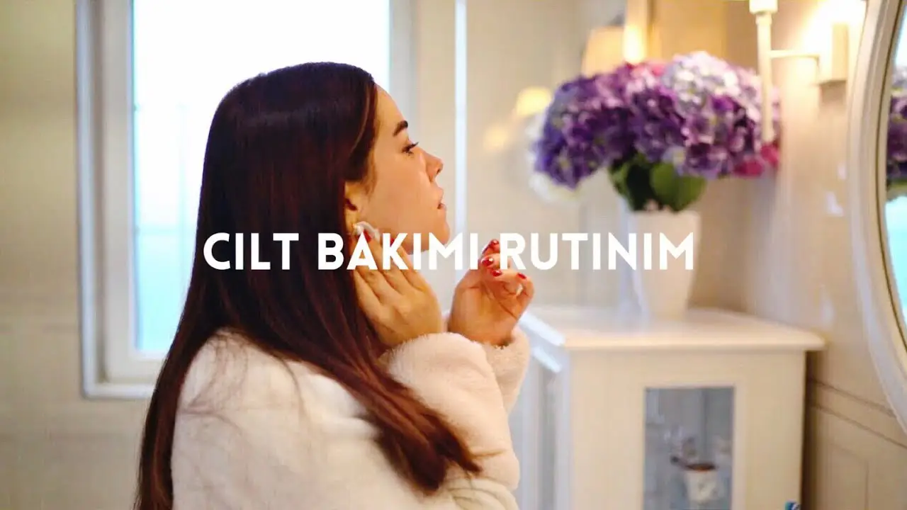 ece targıt sabah cilt bakımı rutini 2018