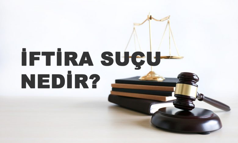 iftira suçu nedir