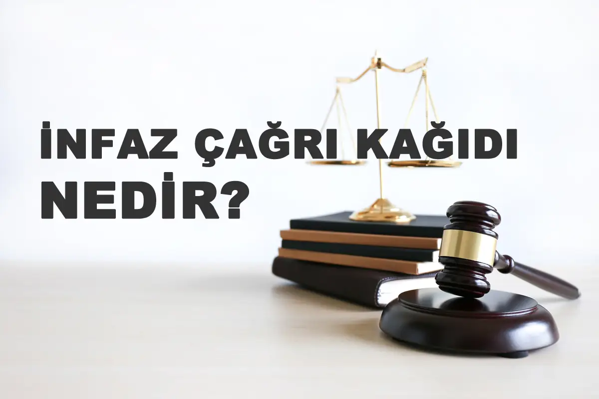 İnfaz Çağrı Kağıdı Nedir?İnfaz Çağrı Kağıdı Nedir? Detaylı Rehber ve Bilmeniz Gereken Her Şeyİnfaz Çağrı Kağıdı Nedir?