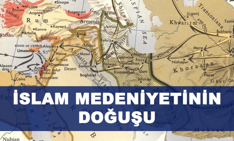 İslam Medeniyetinin Doğuşu