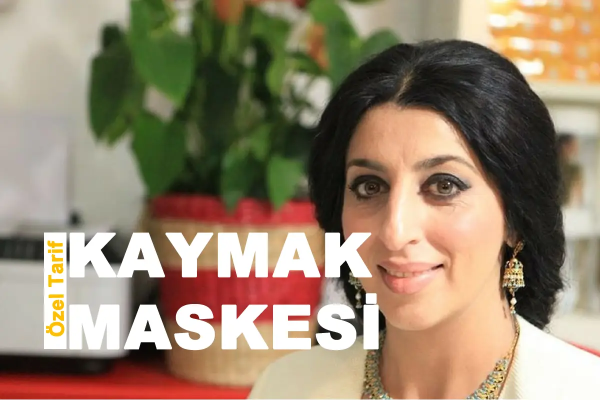 Şems Arslan Kaymak Maskesi Tarifi